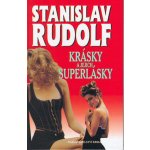 Krásky a jejich superlásky - Stanislav Rudolf – Hledejceny.cz