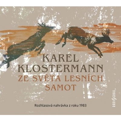 Ze světa lesních samot - Rozhlasová dramatizace nejznámějšího šumavského románu z roku 1983 – Zboží Mobilmania