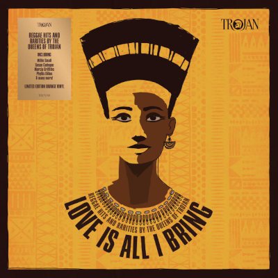 Various Artists - Love Is All I Bring - Reggae Hits And Rarities By The Queens Of Trojan LP – Zbozi.Blesk.cz