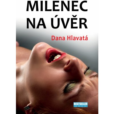 Milenec na úvěr - Hlavatá Dana – Zbozi.Blesk.cz