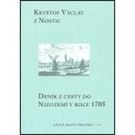 Deník z cesty do Nizozemí v roce 1705 Václav z Nostic Kryštof – Hledejceny.cz