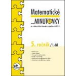 Matematické minutovky pro 5. ročník/ 1. díl - 5. ročník - Josef Molnár – Hledejceny.cz