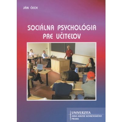 Sociálna psychológia pre učiteľov - Ján Čech – Zboží Mobilmania