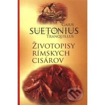 Životopisy rímskych cisárov - Gaius Tranquillus Suetoniu