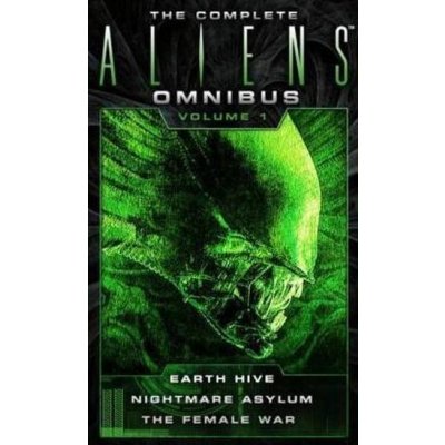 Complete Aliens Omnibus Volume One Earth Hive, Nightmare Asylum, The Female War