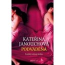 Podváděná - Kateřina Janouchová