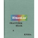 František Bílek a kniha - František Bílek