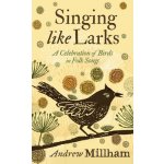 Singing Like Larks – Hledejceny.cz