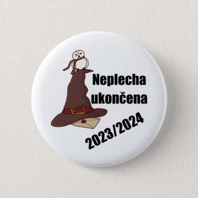 Placka za vysvědčení / konec školního roku - Neplecha ukončena - 58 mm – Sleviste.cz