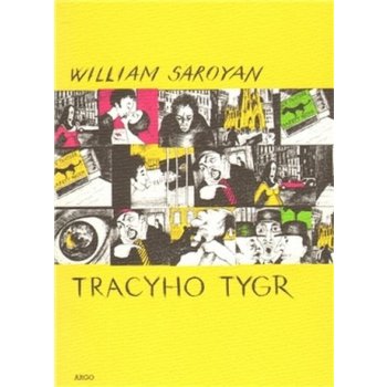 Saroyan William - Tracyho tygr
