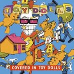 Covered in Toy Dolls - The Toy Dolls CD – Zboží Dáma