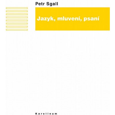 Jazyk, mluvení, psaní - Petr Sgall