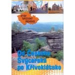Od Českého Švýcarska po Křivoklátsko Ottův turistický průvodce – Hledejceny.cz
