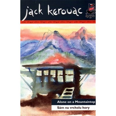 Sám na vrcholu hory/ Alone on a Mountaintop - Jack Kerouac – Sleviste.cz