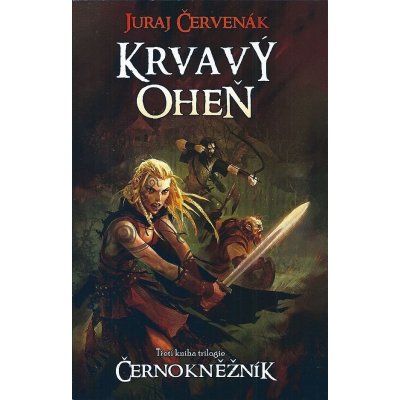 Krvavý oheň - Černokněžník 3 - Juraj Červenák