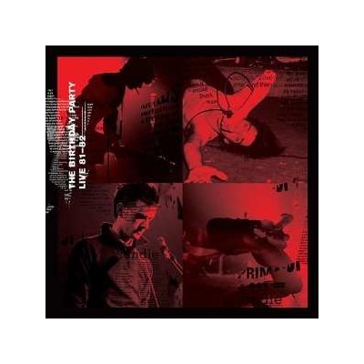 The Birthday Party - Live 81-82 LP – Hledejceny.cz