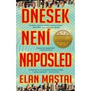 Dne šek není naposled - Mastai Elan