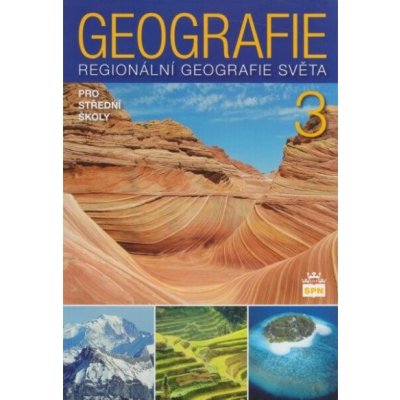 Geografie pro střední školy 3 - Regionální geografie světa – Hledejceny.cz