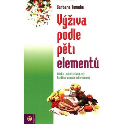 Výživa podle pěti elementů - Barbara Temelie – Zboží Mobilmania