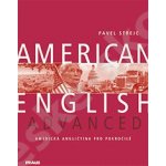 American English Advanced UČ - Americká angličtina pro pokročilé - Pavel Strejc – Hledejceny.cz