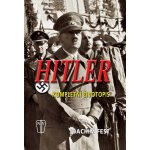 Hitler - kompletní životopis - Fest Joachim – Hledejceny.cz
