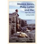 Monica Jones, Philip Larkin and Me – Hledejceny.cz