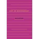 Miláček - Guyde Maupassant – Hledejceny.cz