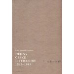 Dějiny české literatury 1945 -1989 I -- I.díl 1945-1948 Pavel Janoušek – Zbozi.Blesk.cz