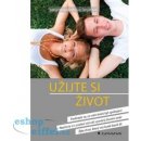 Užijte si život - Neuwerthová Šmýdová Jana