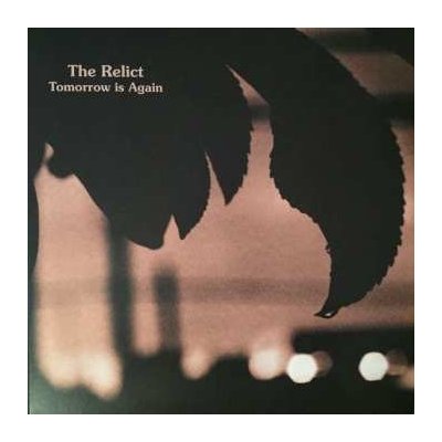 The Relict - Tomorrow Is Again LP – Zbozi.Blesk.cz