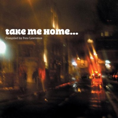 Take Me Home - Compiled By Pete Lawrence CD – Zboží Mobilmania