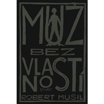 Muž bez vlastností - Robert Musil