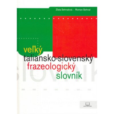 Veľký taliansko-slovenský frazeologický slovník – Zboží Mobilmania