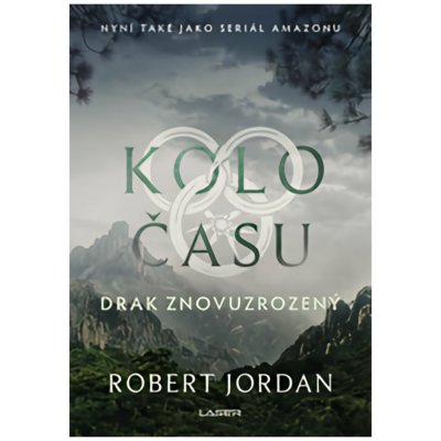 Kolo času: Drak Znovuzrozený - Robert Jordan – Hledejceny.cz