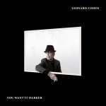 Cohen Leonard: You Want It Darker: CD