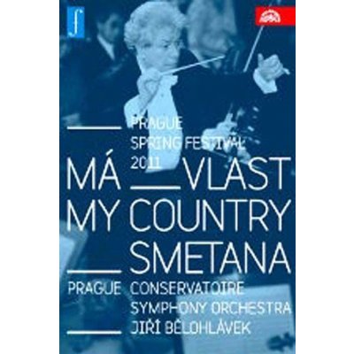 Orchestr Pražské konzervatoře/Bělohlávek - Smetana - Má vlast. Zahájení Pražského jara 2011 live DVD – Hledejceny.cz