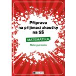Příprava na přijímací zkoušky na SŠ Matematika - 8letá gymnázia - Petr Husar – Hledejceny.cz