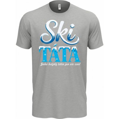 Ski táta.Jako každý táta jen víc cool triko – Hledejceny.cz