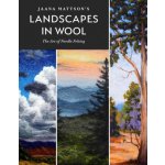 Jaana Mattsons Landscapes in Wool: The Art of Needle Felting – Hledejceny.cz