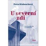 U severní zdi - Petra Klabouchová – Zboží Dáma