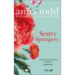 Sestry Springovy - Anna Todd – Hledejceny.cz