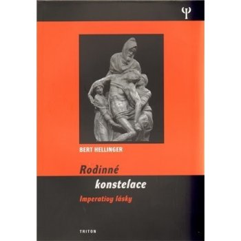 Rodinné konstelace - Imperativy lásky - Bert Hellinger