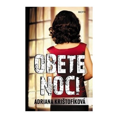 Obete noci Adriana Krištofíková SK – Hledejceny.cz