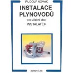 Instalace plynovodů pro učební obor instalatér - Novák R. – Zboží Mobilmania