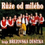 Březovská desítka - Růže od milého CD – Hledejceny.cz