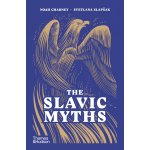 The Slavic Myths - Noah Charney, Svetlana Slapšak – Sleviste.cz