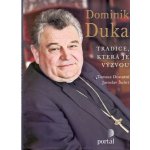 Duka Dominik: Tradice, která je výzvou – Hledejceny.cz