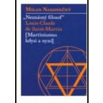 Neznámý filosof Louis-Claude de Saint Martina - Milan Nakonečný – Hledejceny.cz