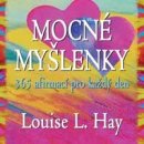 Mocné myšlenky – 365 afirmací pro každý den - Louise L. Hay