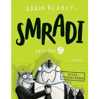 Smradi: Epizóda 2 - Aaron Blabey